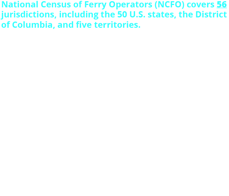 National Census of Ferry Operators (NCFO) covers 56 jurisdictions, including the 50 U.S. states, the District of Columbia, and five territories. The 2024 NCFO contains operational data for the 2024 calendar year from 165 of the 260 (63%) known U.S. ferry operators. Of the 56 jurisdictions, 41 reported at least one ferry operator in the state. Ferry key statistics: Number of Vessels: 723 (In-Service: 89.0%; Passenger-Serving: 98.9%; Vehicle-Carrying: 41.1%; and Freight-Carrying: 18.1%) Total Terminals: 575 U