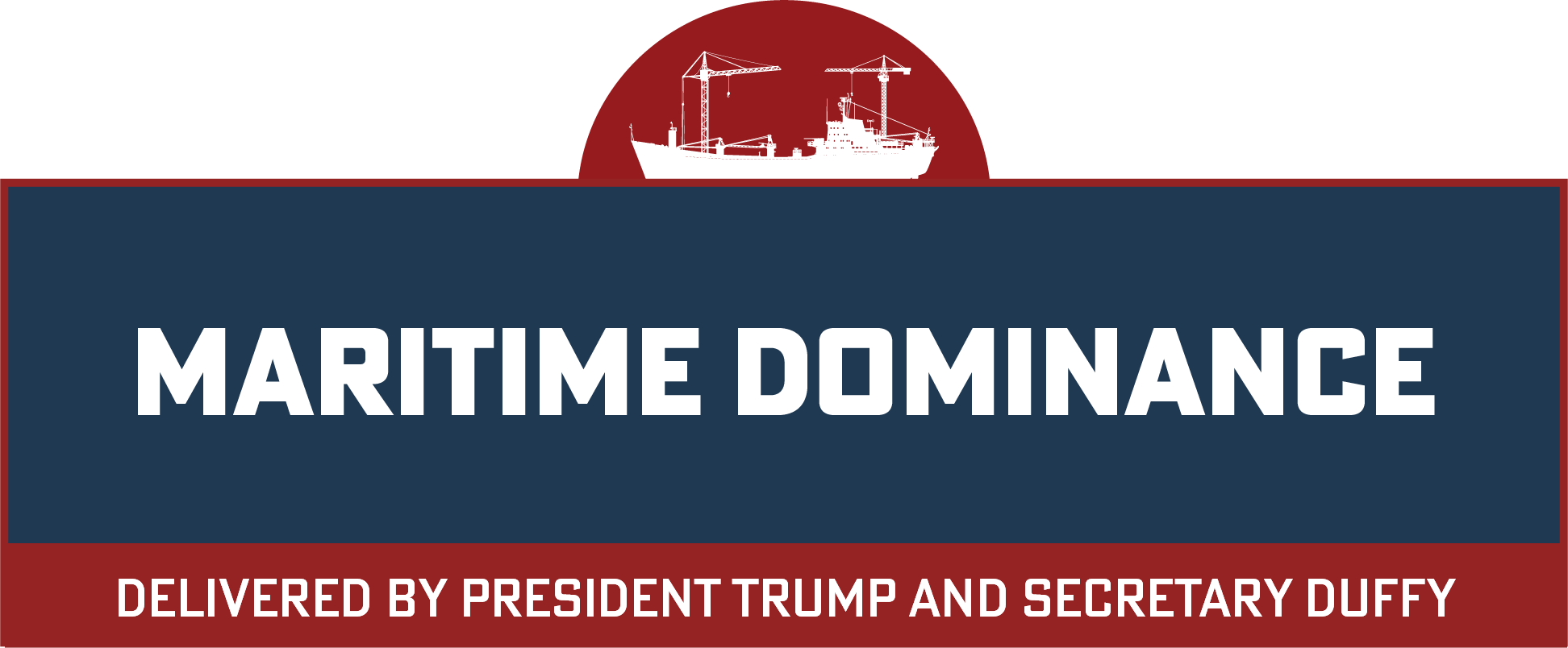 "Maritime Dominance Delivered by President Trump and Secretary Duffy"