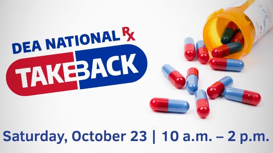 "DEA Take Back Day Saturday, October 23, 10am - 2pm"
