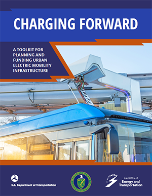 Cover of Charging Forward: A Toolkit for Planning and Funding Urban Electric Mobility Infrastructure