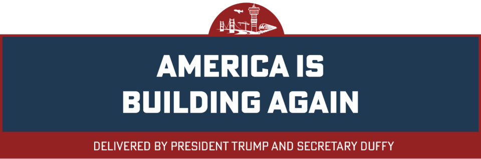 America is Building Again Delivered by President Trump and Secretary Duffy