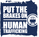 Train icon and the words "Put the Brakes on Human Trafficking"