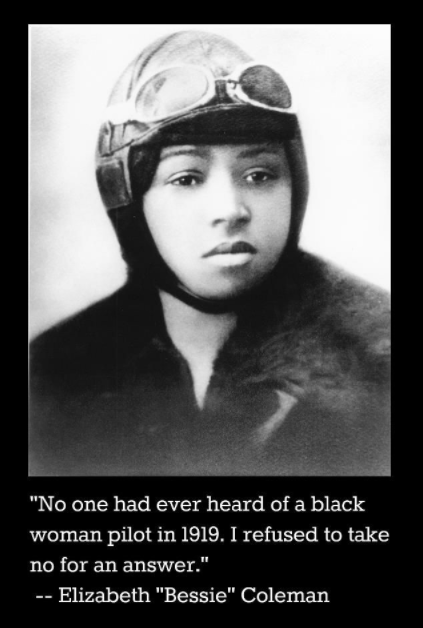 Featured image of post Famous Bessie Coleman Quotes : Tell them that as soon as i can walk i'm going to fly!
