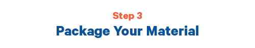 Step 3 Package your material