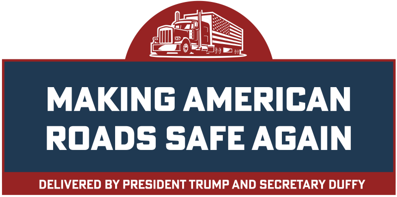 "Making American Roads Safe Again, Delivered by President Trump and Secretary Duffy"