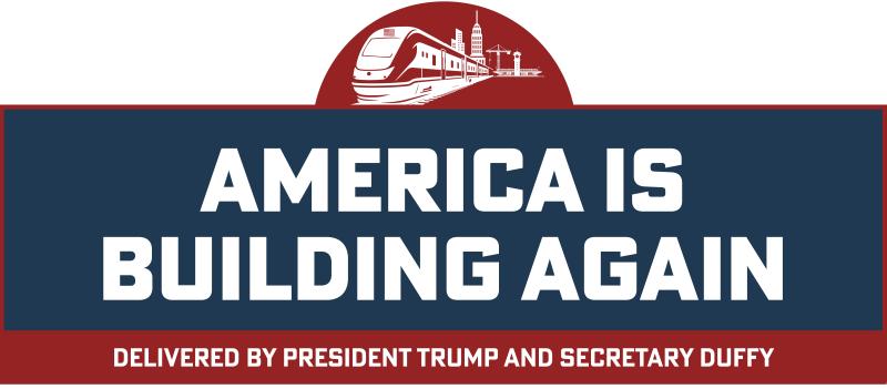 "America is building again delivered by President Trump and Secretary Duffy"