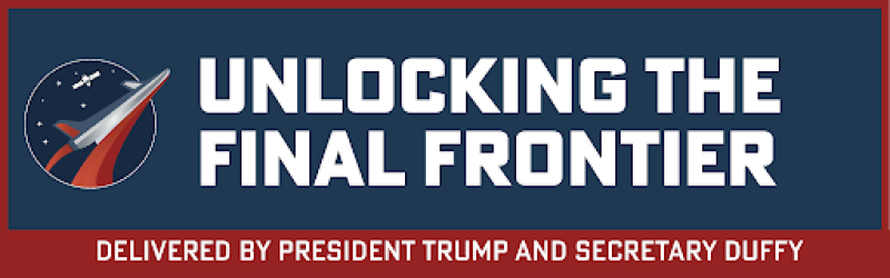 Unlocking the Final Frontier - Delivered by President Trump and Secretary Duffy